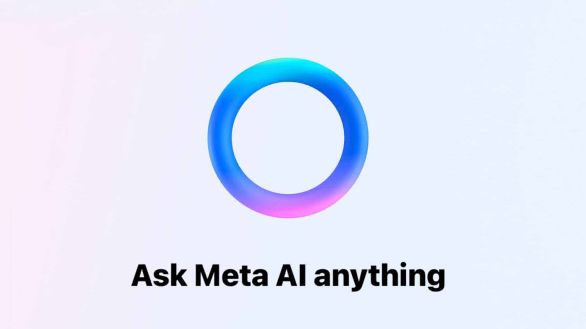 A vibrant gradient ring above the phrase ‘Ask Meta AI Anything’ on a light background.