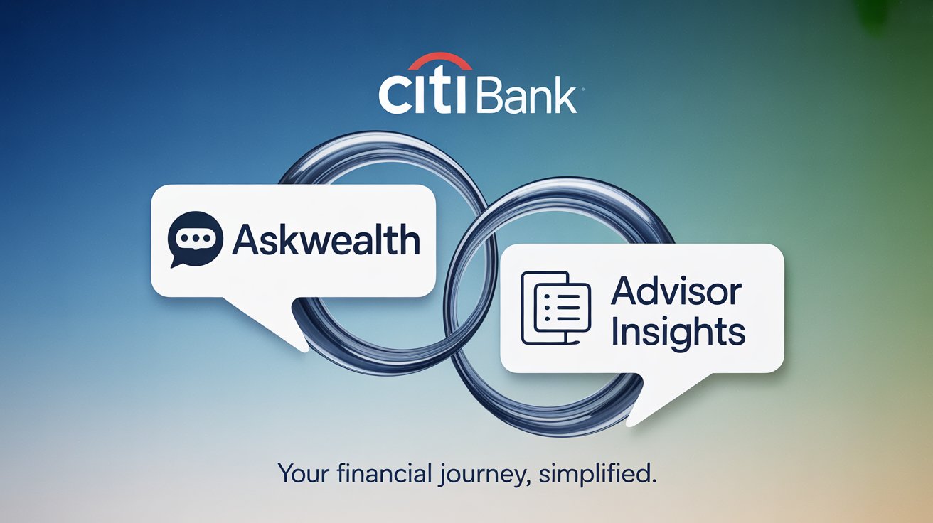 Graphic showing Citi Bank branding with two connected speech bubbles labeled “AskWealth” and “Advisor Insights,” symbolizing AI in Banking tools that simplify client financial journeys.