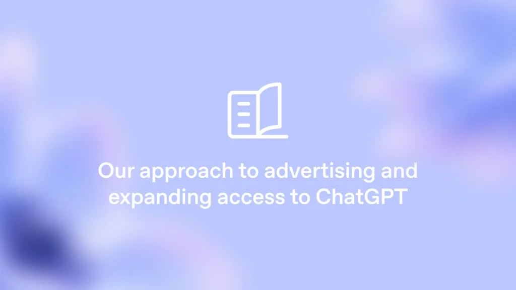 ChatGPT Ads reference image showing a soft purple gradient background with a simple icon and the text “Our approach to advertising and expanding access to ChatGPT.”